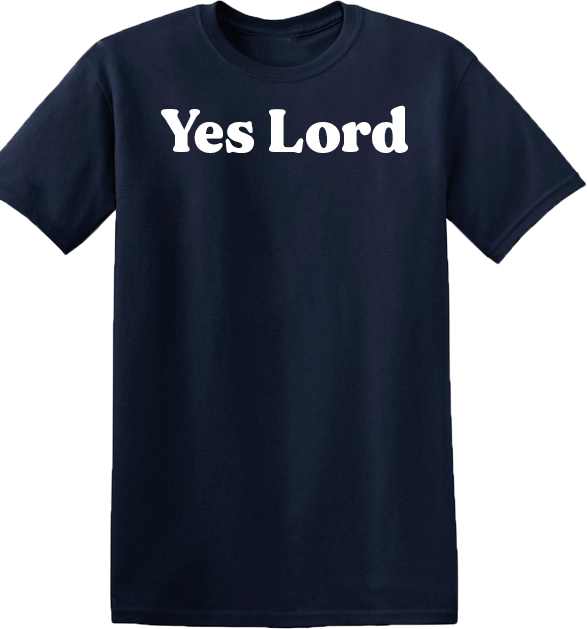 Yes Lord Short Sleeve T-shirt